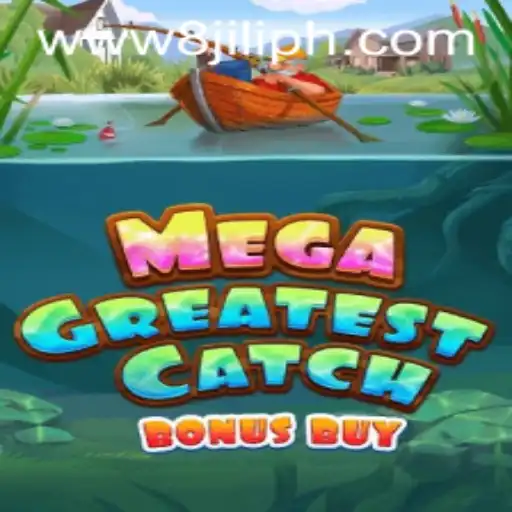 Explore the Thrills of MegaGreatestCatchBonusBuy